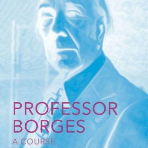 دانلود کتاب Professor Borges: A Course on English Literature - فرمت EPUB
