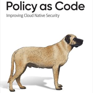 دانلود کتاب Policy as Code - ارتقای امنیت در محیط‌های ابری بومی